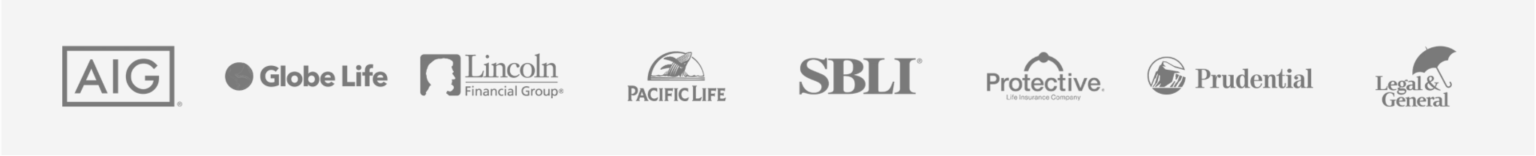 Life insurance carrier logos: AIG, Globe Life, Lincoln Financial Group, Pacific Life, SBLI, Protective, Prudential, Legal & General