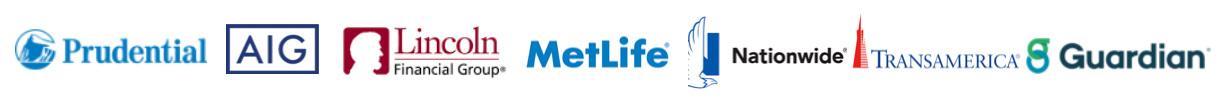 Prudential, AIG, Lincoln Financial, MetLife, Nationwide, Transamerica and Guardian